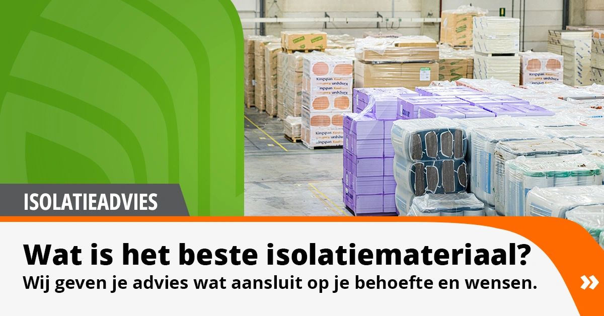 Wat Is Het Beste Isolatiemateriaal? | De Isolatieshop