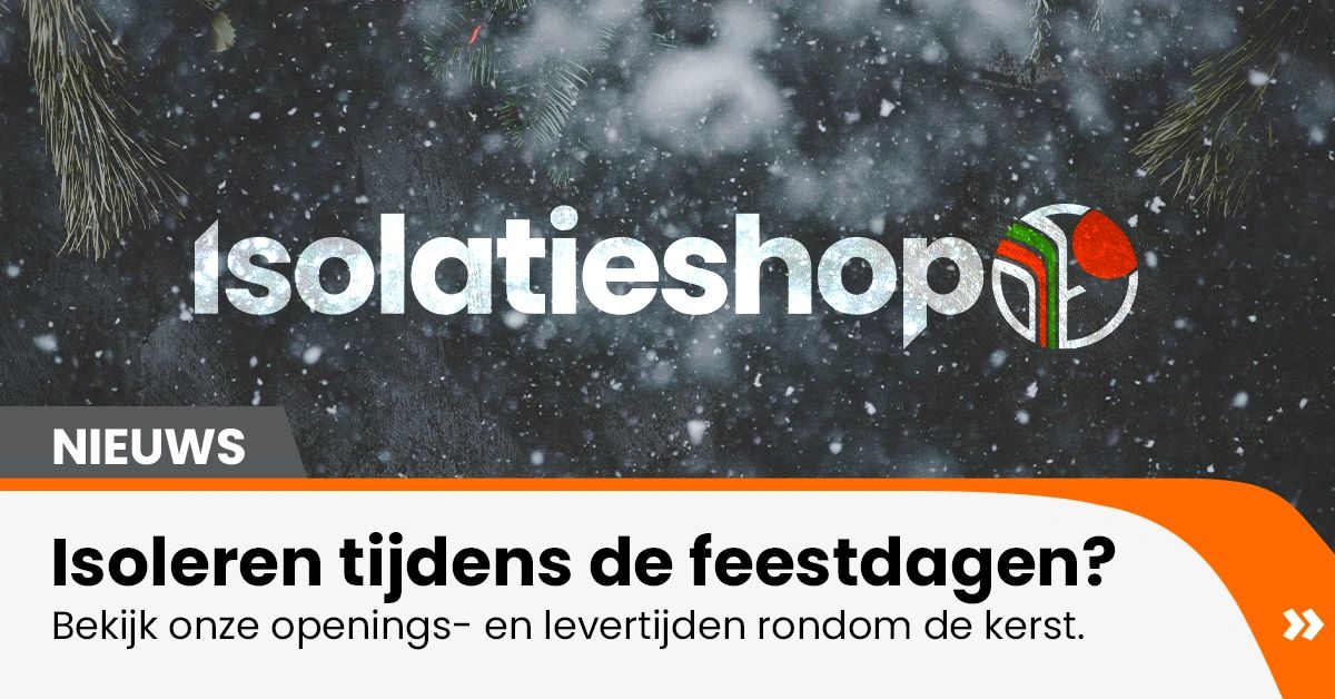 Overzicht Openings- En Levertijden Rondom De Kerst 2023 | Isolatieshop ...